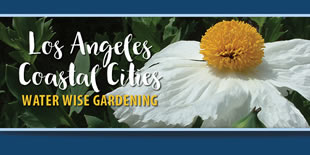 Los Angeles Coast Water Wise Gardening